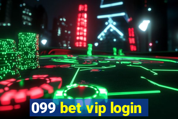 099 bet vip login